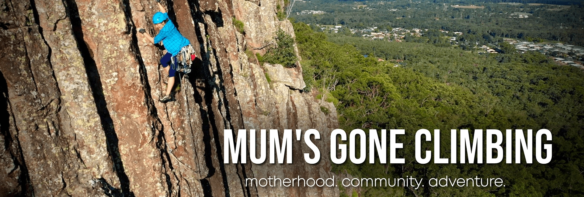 Mum's Gone Climbing: Motherhood. Community.…