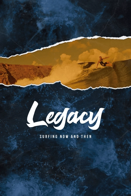 Legacy - Surfing Now & Then