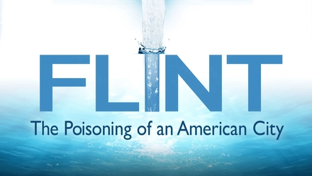 Flint: The Poisoning of an American City