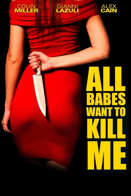 All Babes Want To Kill Me