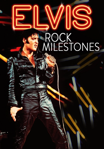 Elvis: Rock Milestones