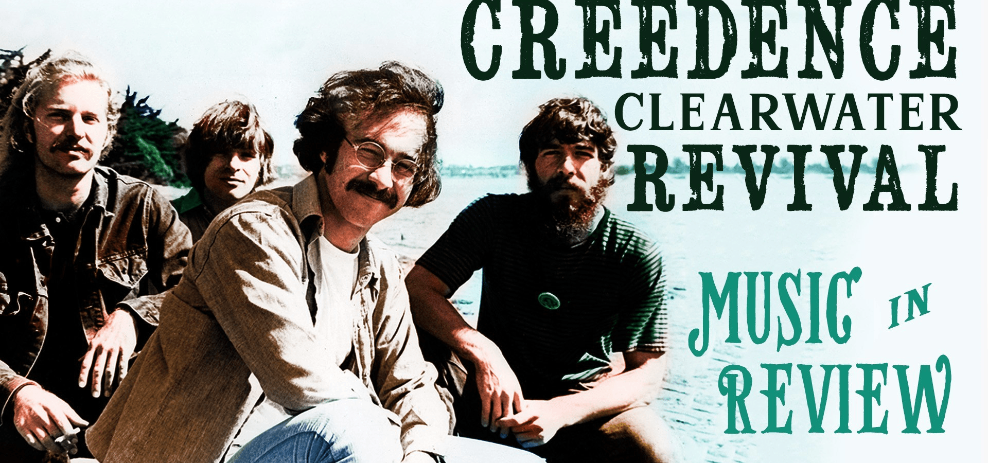 Creedence Clearwater Revival: Music In Review
