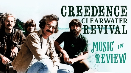 Creedence Clearwater Revival: Music In Review