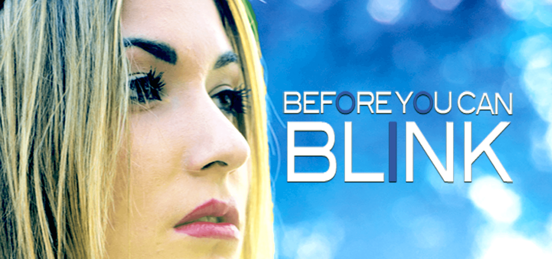 Before You Can Blink