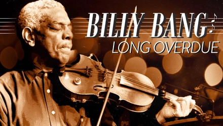 Billy Bang: Long Overdue