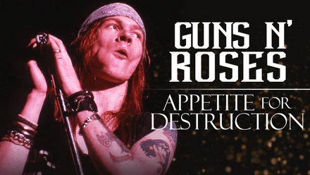 Guns N' Roses: Appetite For Destruction