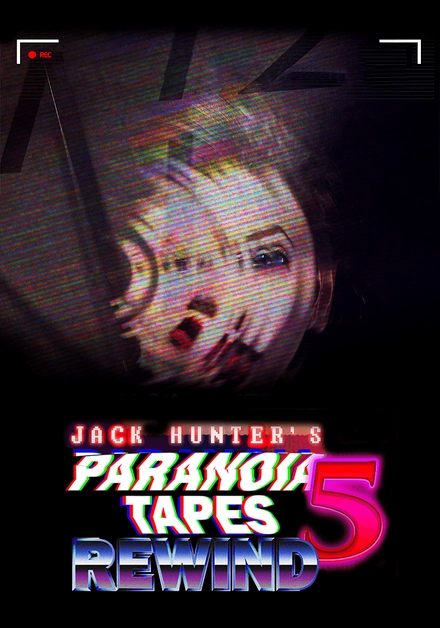 Jack Hunter's Paranoia Tapes 5: Rewind