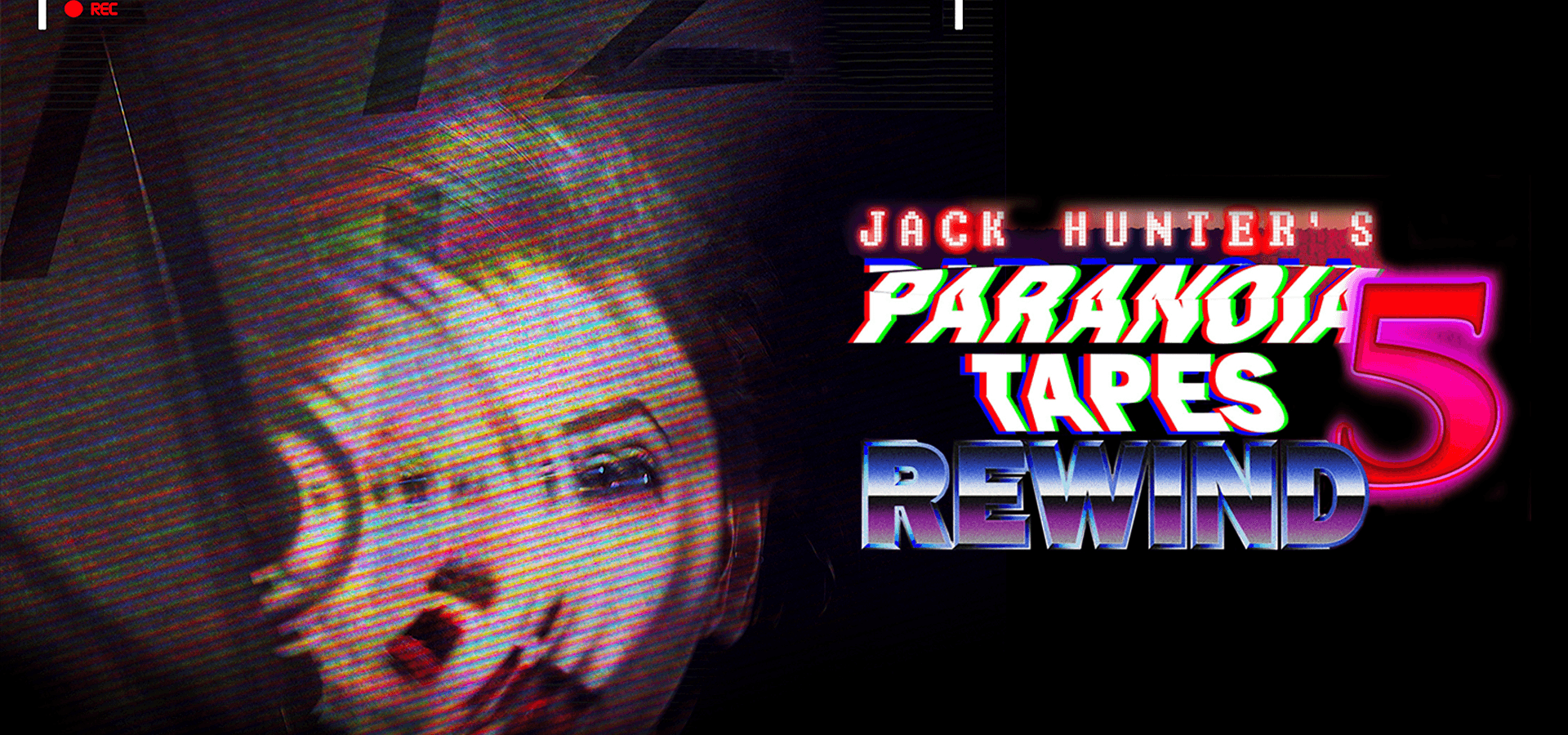 Jack Hunter’s Paranoia Tapes 5: Rewind