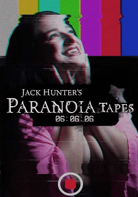 Jack Hunter's Paranoia Tapes: 06:06:06