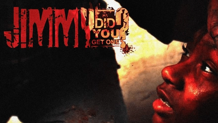 Jimmy Did You Get One?