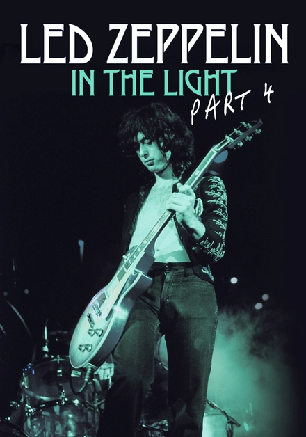 Led Zeppelin: In The Light Part 4