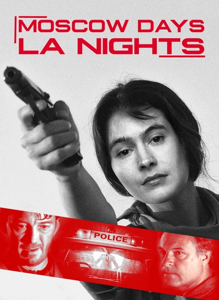 Moscow Days, L.A. Nights