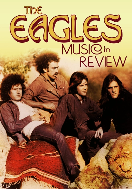 The Eagles: Music In Review