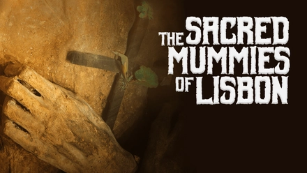 The Sacred Mummies Of Lisbon