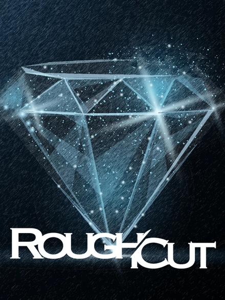 Rough Cut