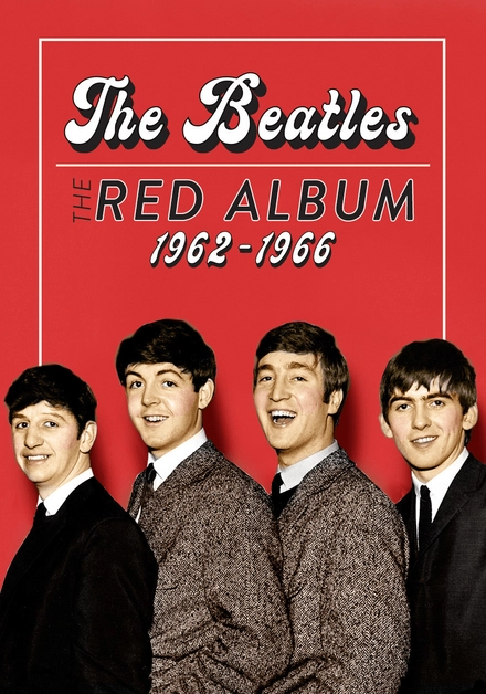 The Beatles: The Red Album 1962-1966