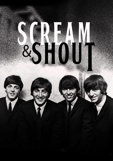 The Beatles: Scream & Shout