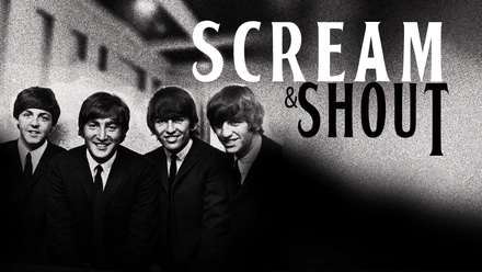 The Beatles: Scream & Shout