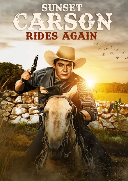 Sunset Carson Rides Again