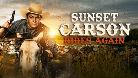 Sunset Carson Rides Again