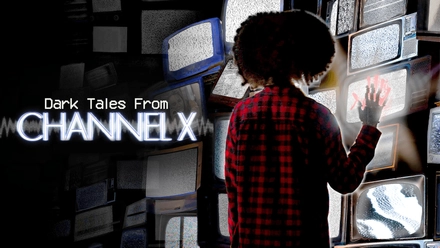 Dark Tales From Channel X