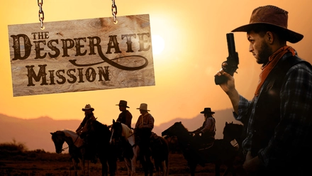 The Desperate Mission