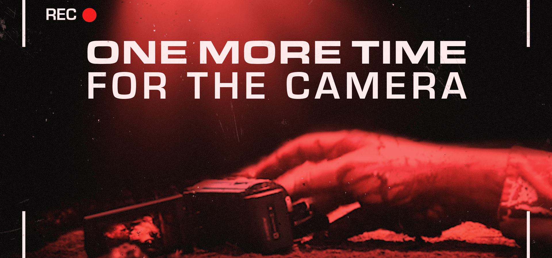 One More Time for the Camera
