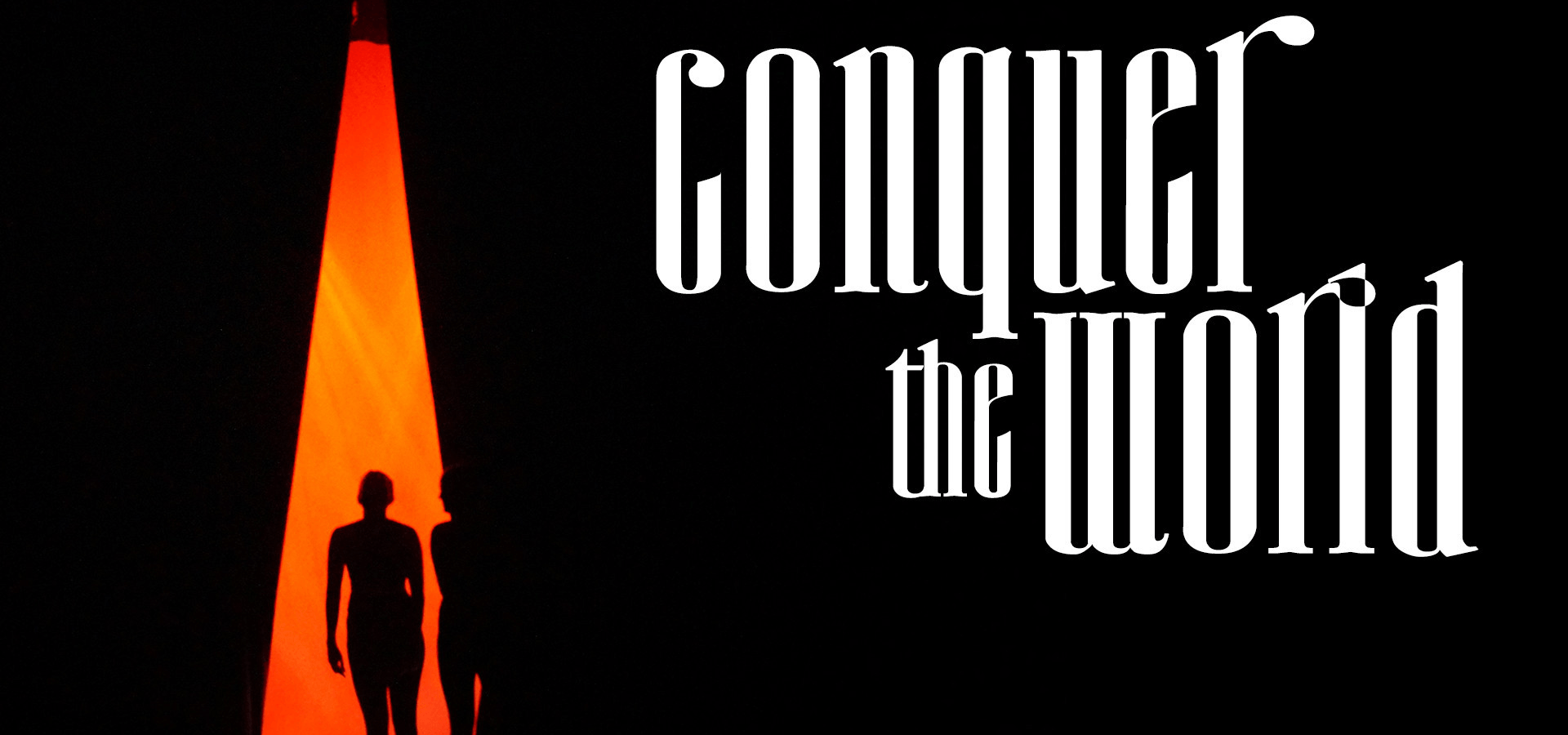 Conquer The World