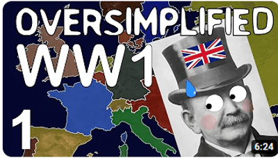WW1 – Oversimplified (Part 1)